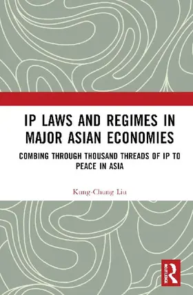IP Laws and Regimes in Major Asian Economies