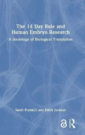 The 14 Day Rule and Human Embryo Research