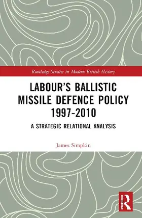 Labour's Ballistic Missile Defence Policy 1997-2010