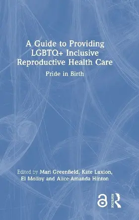 A Guide to Providing LGBTQ+ Inclusive Reproductive Health Care