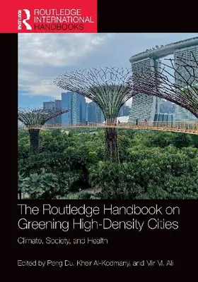 The Routledge Handbook on Greening High-Density Cities