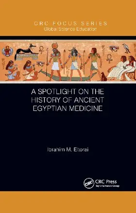 A Spotlight on the History of Ancient Egyptian Medicine