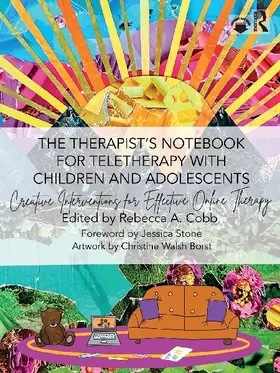 The Therapist's Notebook for Teletherapy with Children and Adolescents