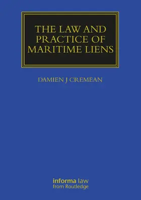 The Law and Practice of Maritime Liens