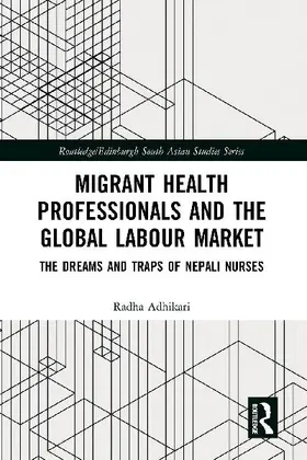 Migrant Health Professionals and the Global Labour Market
