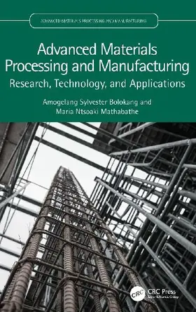 Advanced Materials Processing and Manufacturing