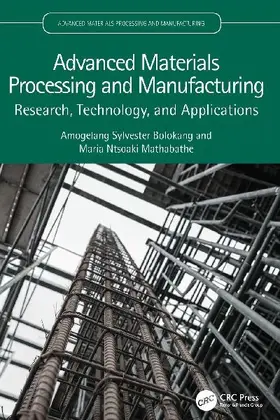 Advanced Materials Processing and Manufacturing