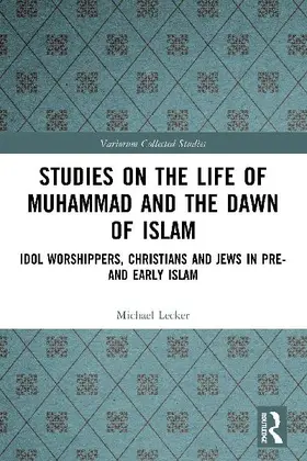 Studies on the Life of Muhammad and the Dawn of Islam