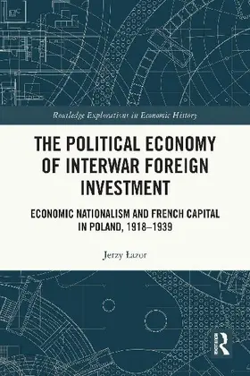 The Political Economy of Interwar Foreign Investment