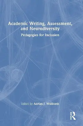 Academic Writing, Assessment, and Neurodiversity