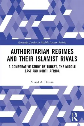 Authoritarian Regimes and their Islamist Rivals