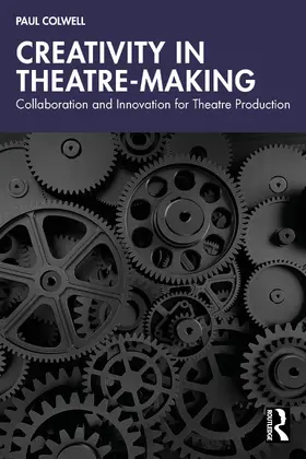 Creativity in Theatre-Making