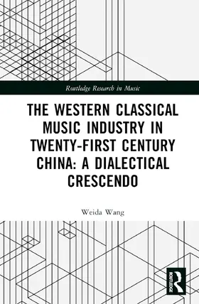 The Western Classical Music Industry in Twenty-First Century China
