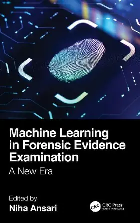 Machine Learning in Forensic Evidence Examination