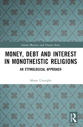 Money, Interest and Debt in Monotheistic Religions