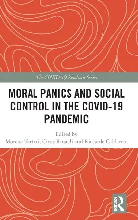 Moral Panics and Social Control in the COVID-19 Pandemic