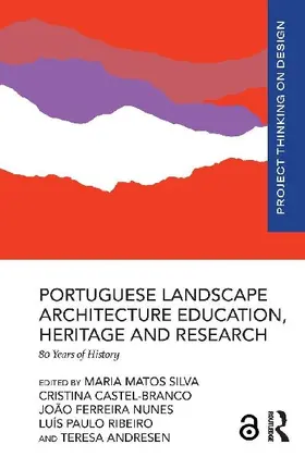 Portuguese Landscape Architecture Education, Heritage and Research