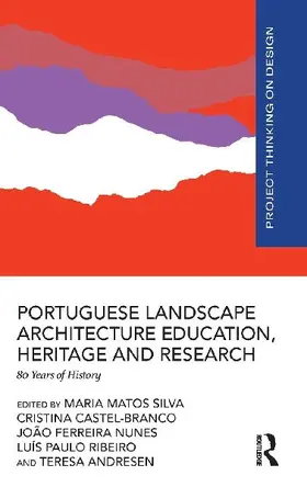 Portuguese Landscape Architecture Education, Heritage and Research