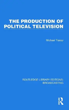 The Production of Political Television