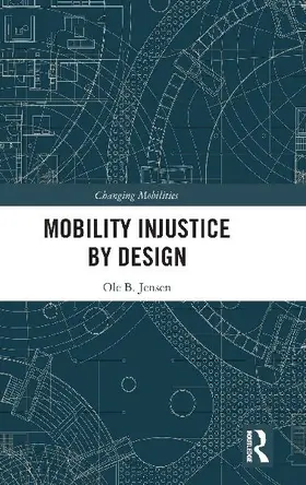 Mobility Injustice by Design
