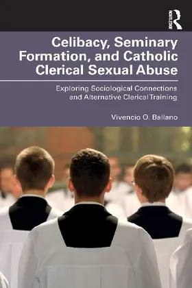 Celibacy, Seminary Formation, and Catholic Clerical Sexual Abuse