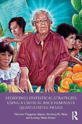 Story(ing) Statistical Strategies Using a Critical Race Feminista Quantitative Praxis