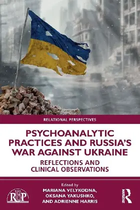 Psychoanalytic Practices and Russia's War Against Ukraine