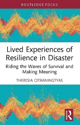 Lived Experiences of Resilience in Disaster