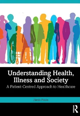 Understanding Health, Illness and Society