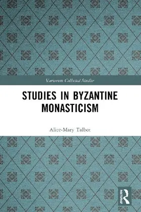 Studies in Byzantine Monasticism