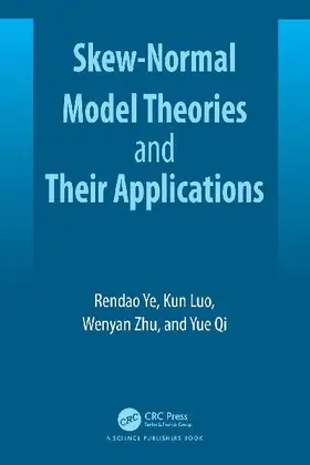 Skew-Normal Model Theories and Their Applications