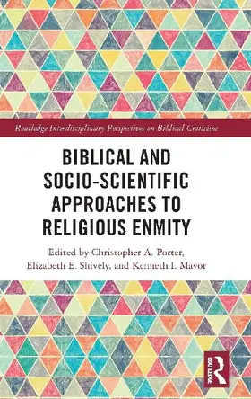 Biblical and Socio-Scientific Approaches to Religious Enmity