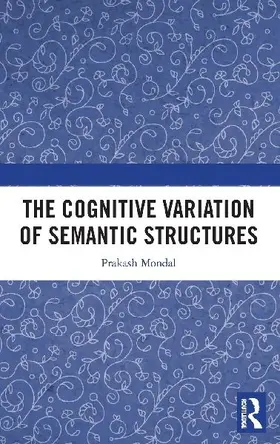 The Cognitive Variation of Semantic Structures