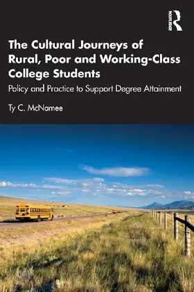 The Cultural Journeys of Rural, Poor and Working-Class College Students
