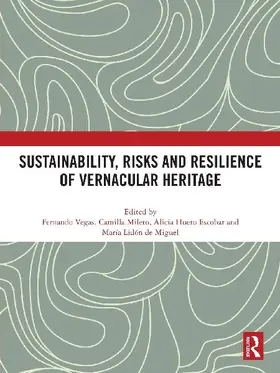 Sustainability, Risks and Resilience of Vernacular Heritage