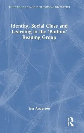 Identity, Social Class and Learning in the 'Bottom' Reading Group