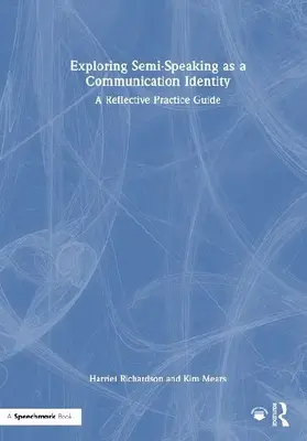 Exploring Semi-Speaking as a Communication Identity