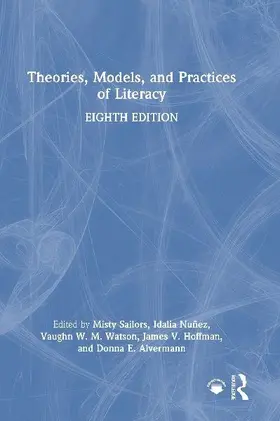 Theories, Models, and Practices of Literacy