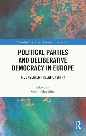 Political Parties and Deliberative Democracy in Europe