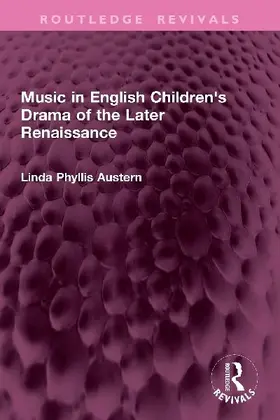 Music in English Children's Drama of the Later Renaissance