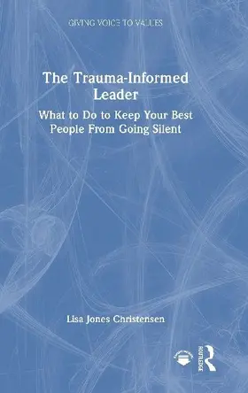 The Trauma-Informed Leader