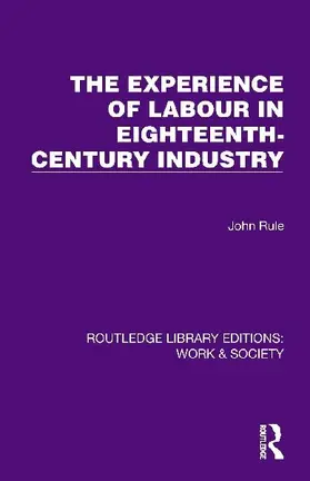 The Experience of Labour in Eighteenth-Century Industry