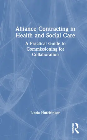 Alliance Contracting in Health and Social Care