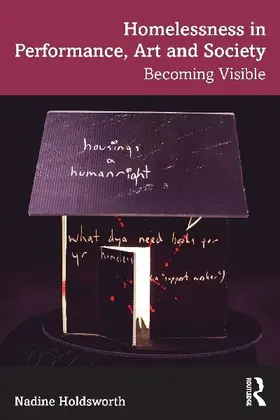 Homelessness in Performance, Art and Society