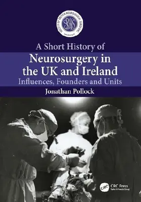 A Short History of Neurosurgery in the UK and Ireland
