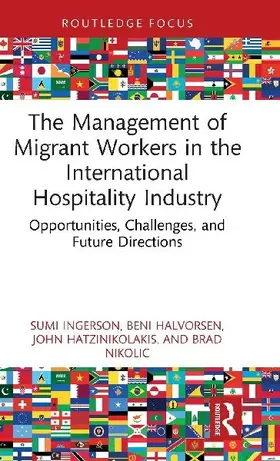 The Management of Migrant Workers in the International Hospitality Industry