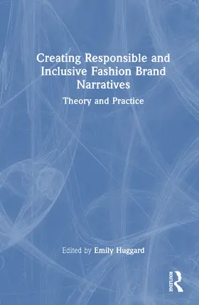 Creating Responsible and Inclusive Fashion Brand Narratives