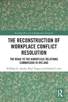 The Reconstruction of Workplace Conflict Resolution