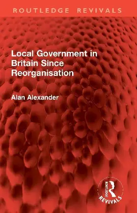 Local Government in Britain Since Reorganisation