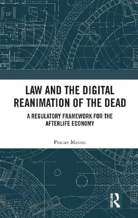 Law and the Digital Reanimation of the Dead
